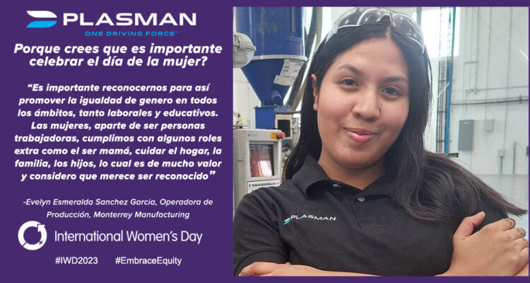 International Women's Day quote from Evelyn Esmerelda Sanchez Garcia, an employee at Plasman Monterrey Manufacturing